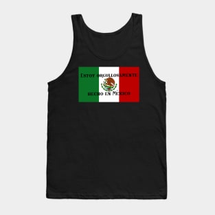 Estoy orgullosamente hecho en México/I'm proudly made in Mexico Tank Top